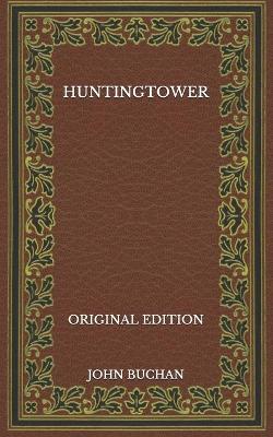 Book cover for Huntingtower - Original Edition