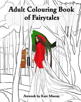 Book cover for An Adult Colouring Book of Fairytales