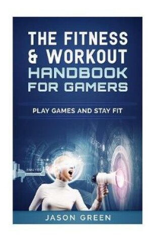 Cover of The Fitness & Workout Handbook for Gamers