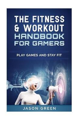 Book cover for The Fitness & Workout Handbook for Gamers