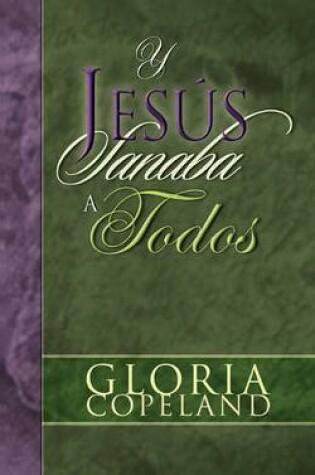 Cover of Y Jesus Sanaba a Todos