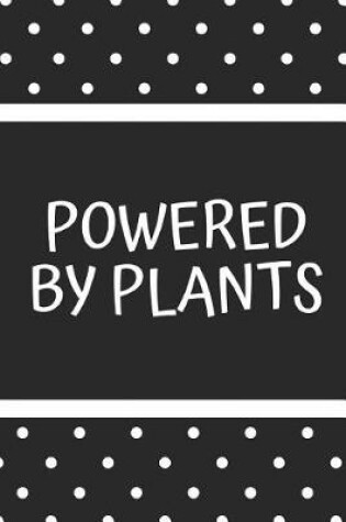 Cover of Powered by Plants