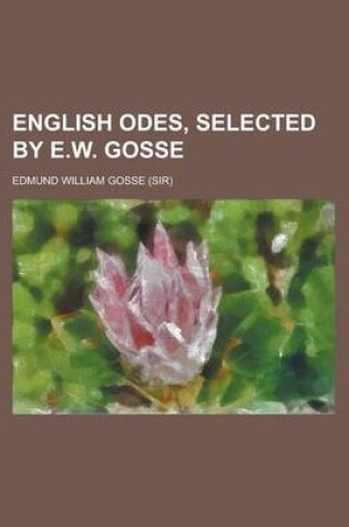 Cover of English Odes, Selected by E.W. Gosse