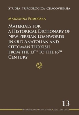 Cover of Materials for a Historical Dictionary of New Persian Loanwords in Old Anatolian and Ottoman Turkish from the 13th to the 16th Century