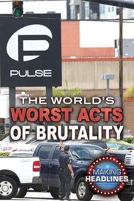 Cover of The World's Worst Acts of Brutality