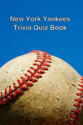 Cover of New York Yankees Trivia Quiz Book