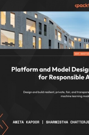 Cover of Platform and Model Design for Responsible AI