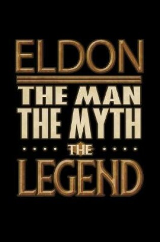 Cover of Eldon The Man The Myth The Legend