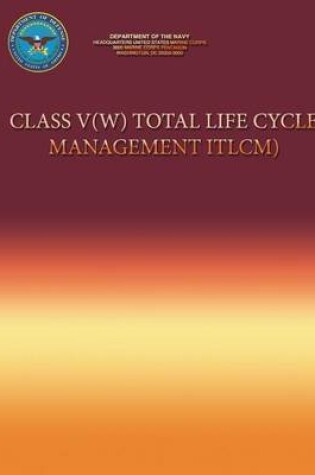 Cover of Class V(W) Total Life Cycle Management (TLCM)