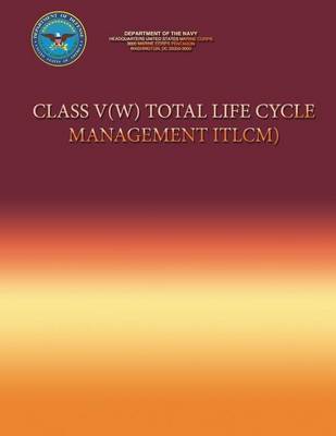 Book cover for Class V(W) Total Life Cycle Management (TLCM)