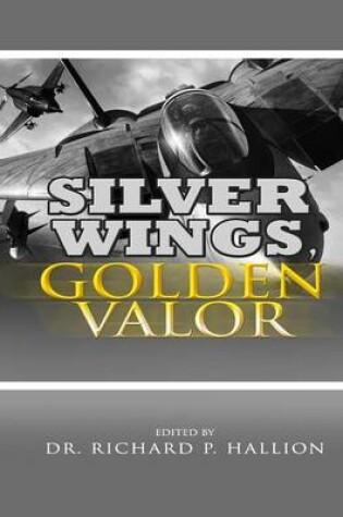 Cover of Silver Wings, Golden Valor