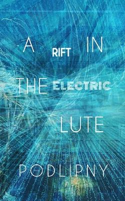 Book cover for A Rift in the Electric Lute