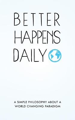 Book cover for Better Happens Daily