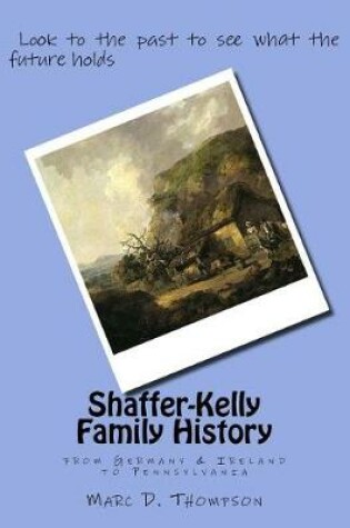 Cover of Shaffer-Kelly Family History