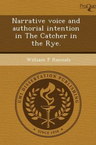 Cover of Narrative Voice and Authorial Intention in the Catcher in the Rye