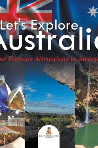Cover of Let's Explore Australia (Most Famous Attractions in Australia)