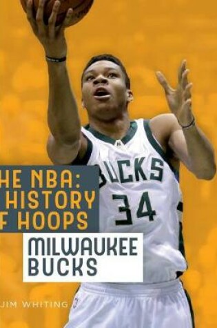 Cover of The Nba: A History of Hoops: Milwaukee Bucks
