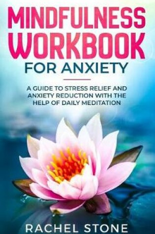 Cover of Mindfulness Workbook For Anxiety
