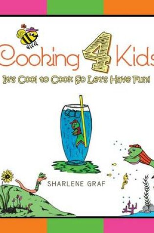 Cover of Cooking 4 Kids