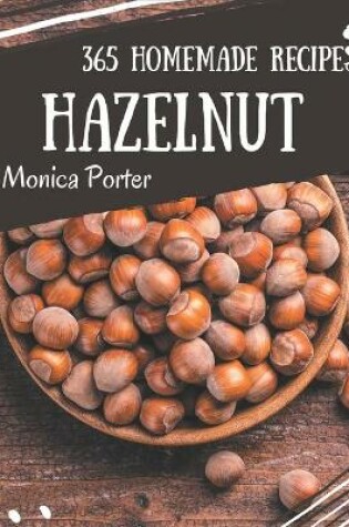 Cover of 365 Homemade Hazelnut Recipes