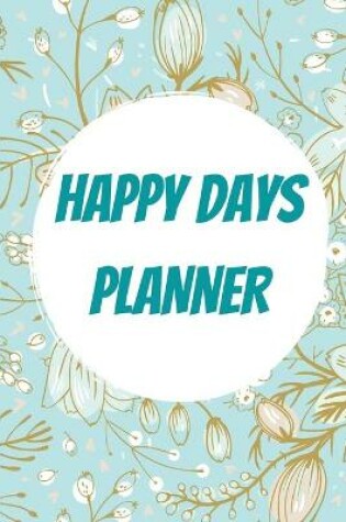 Cover of Happy Days Planner