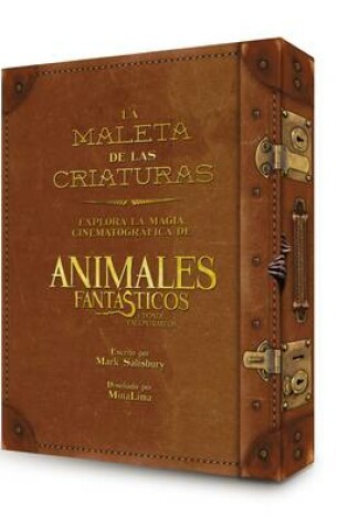 Cover of Maleta de Las Criaturas: Explora La Magia Cinematogr�fica de Animales Fant�stico