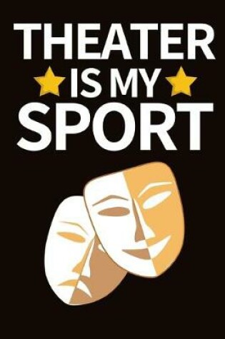Cover of Theater Is My Sport