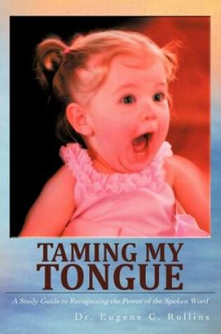 Cover of Taming My Tongue