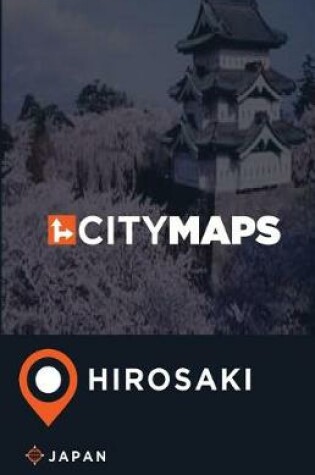 Cover of City Maps Hirosaki Japan