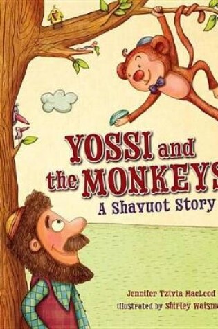 Cover of Yossi and the Monkeys