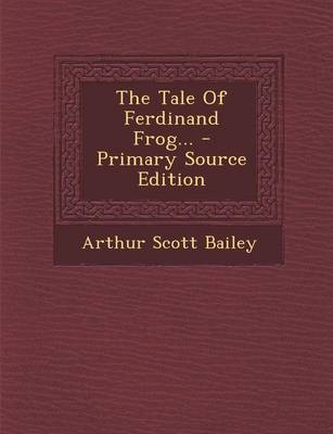 Book cover for The Tale of Ferdinand Frog... - Primary Source Edition