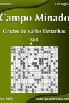 Book cover for Campo Minado Grades de Vários Tamanhos - Fácil - Volume 7 - 159 Jogos