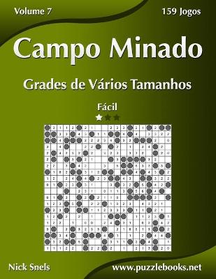 Book cover for Campo Minado Grades de Vários Tamanhos - Fácil - Volume 7 - 159 Jogos