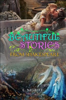 Book cover for BEAUTIFUL STORIES FROM SHAKESPEARE BY E. NESBITT ( Classic Edition Illustrations )