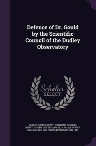 Cover of Defence of Dr. Gould by the Scientific Council of the Dudley Observatory