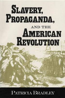 Book cover for Slavery, Propaganda, and the American Revolution