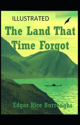 Book cover for The Land That Time Forgot Illustrated