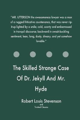 Book cover for The Skilled Strange Case Of Dr. Jekyll And Mr. Hyde