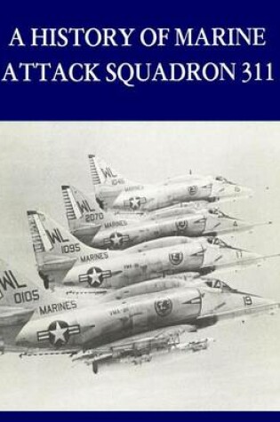 Cover of A History of Marine Attack Squadron 311