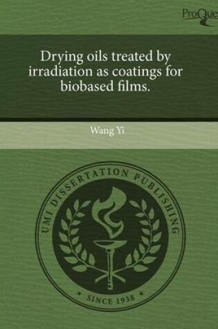 Cover of Drying Oils Treated by Irradiation as Coatings for Biobased Films