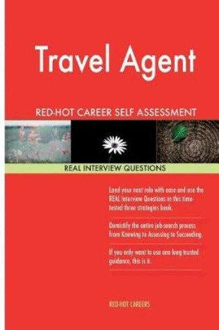 Cover of Travel Agent Red-Hot Career Self Assessment Guide; 1184 Real Interview Questions