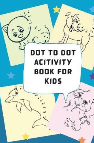 Cover of Dot to Dot acitivity book for kids