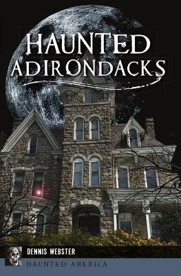 Book cover for Haunted Adirondacks