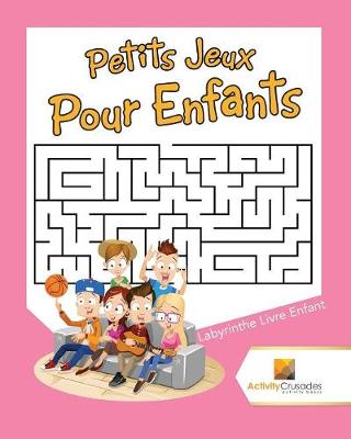 Book cover for Petits Jeux Pour Enfants