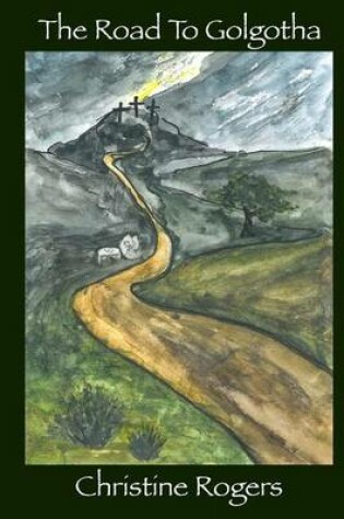 Cover of The Road to Golgotha