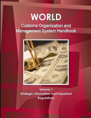 Book cover for World Customs Organization and Management System Handbook Volume 1 Strategic Information and Important Regulations