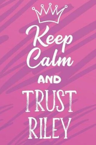 Cover of Keep Calm and Trust Riley