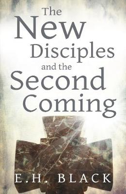 Book cover for The New Disciples and the Second Coming