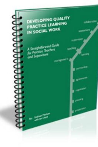Cover of Developing Quality Practice Learning in Social Work