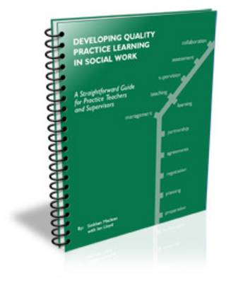 Book cover for Developing Quality Practice Learning in Social Work